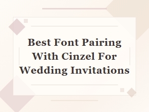 Best Font Pairing with Cinzel for Wedding Invitations