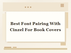 Best Font Pairing with Cinzel for Book Covers