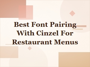 Best Font Pairing with Cinzel for Restaurant Menus